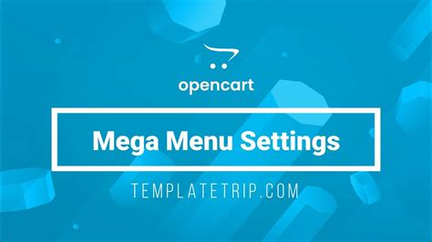 Opencart 3.0.x – How to Manage Mega menu module .